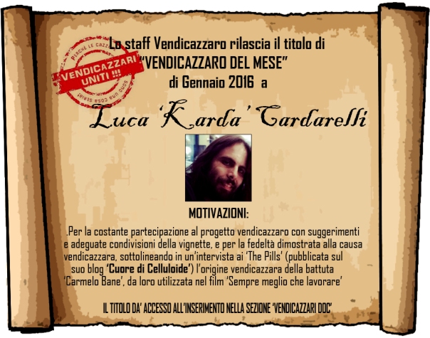 Luca 'Karda' Cardarelli vendicazzaro del mese